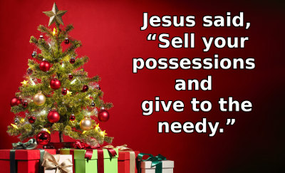 Jesus said, sell your possessions